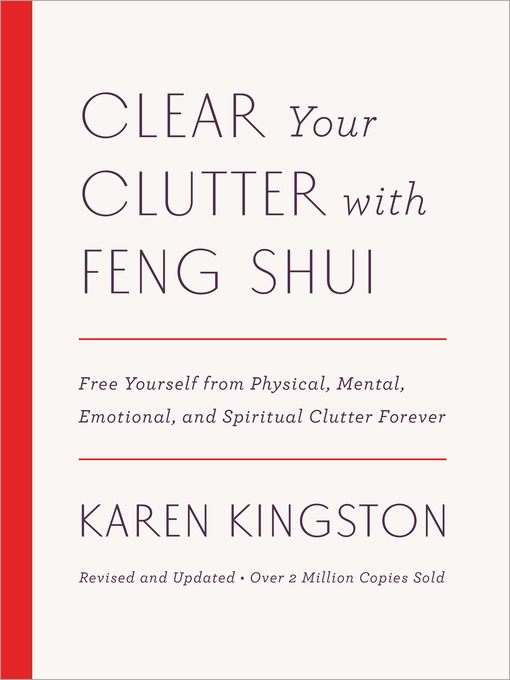 Title details for Clear Your Clutter with Feng Shui (Revised and Updated) by Karen Kingston - Available